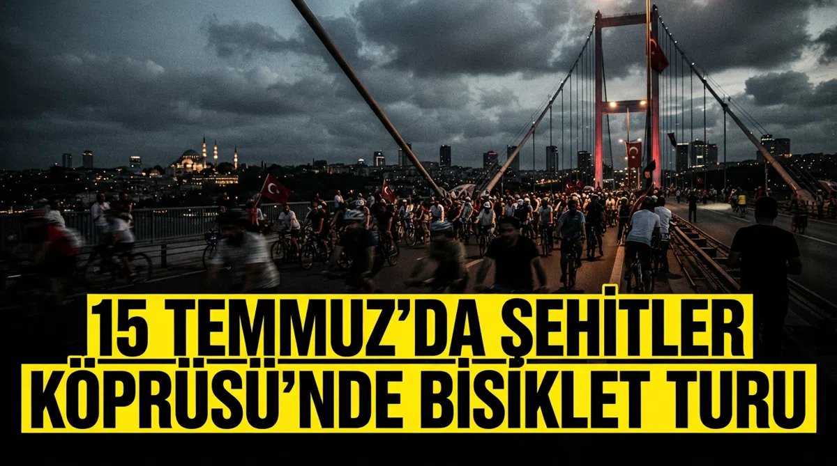 15 Temmuz'da Şehitler Köprüsü'nde bisiklet turu