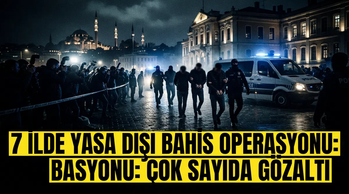 7 ilde yasa dışı bahis operasyonu: Çok sayıda gözaltı
