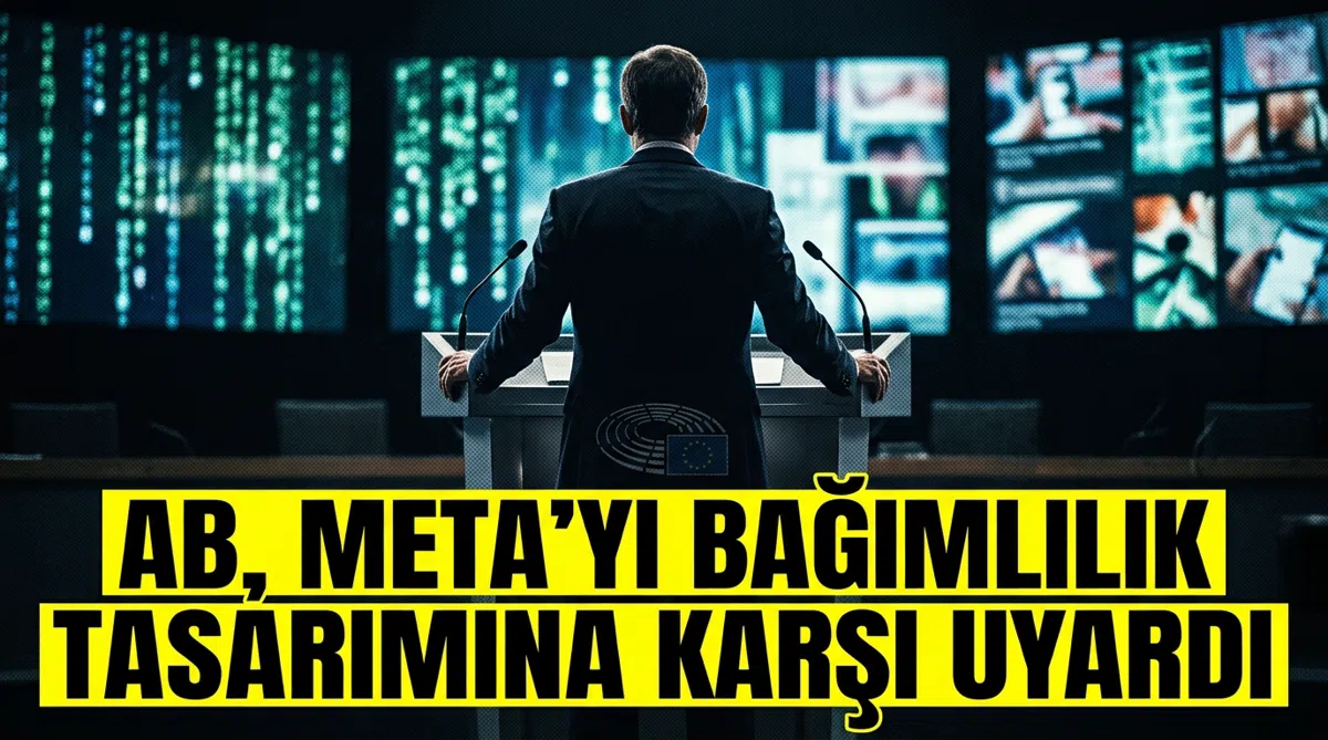 AB, Meta’yı bağımlılık tasarımına karşı uyardı