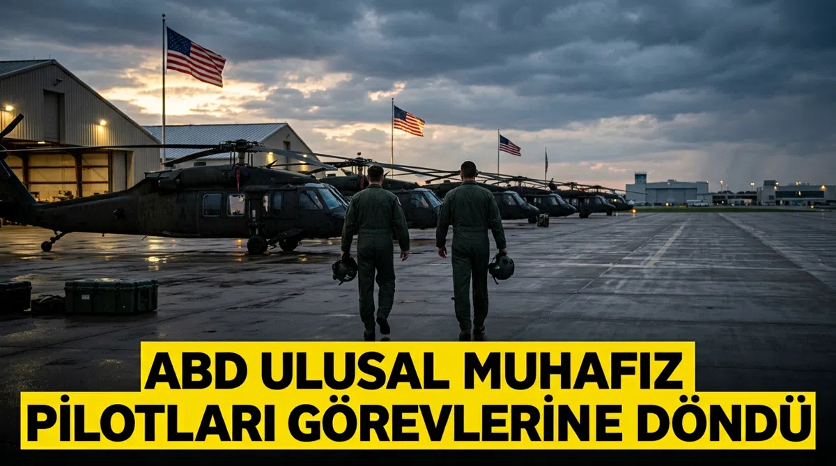 ABD Ulusal Muhafız pilotları görevlerine döndü
