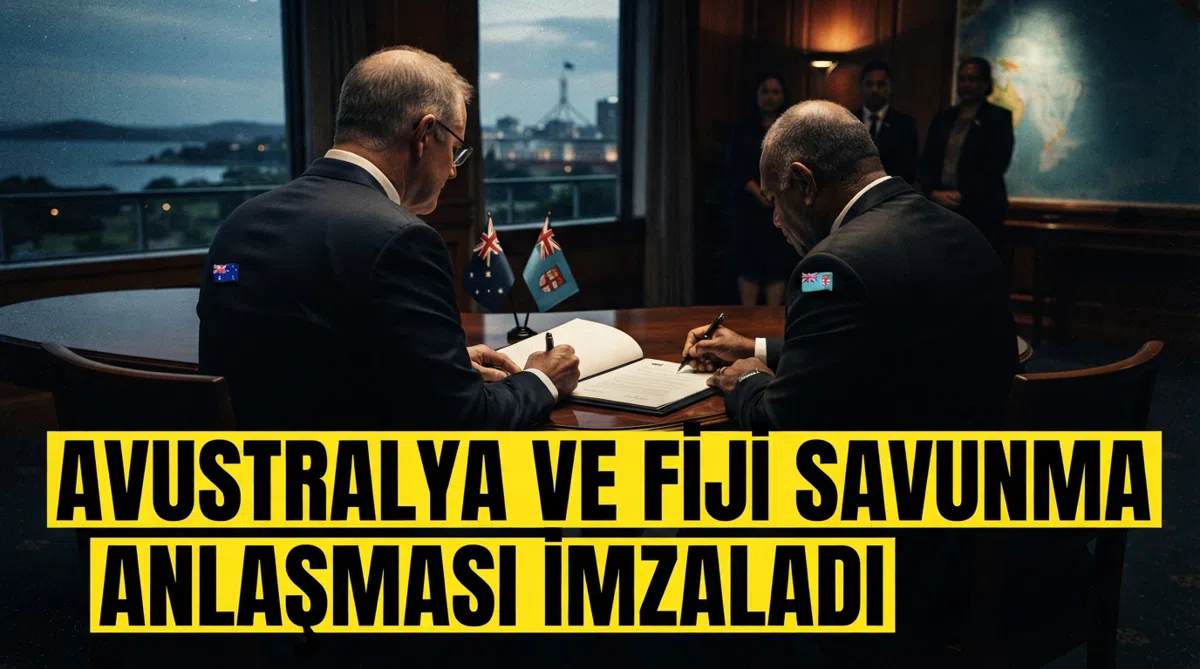 Avustralya ve Fiji savunma anlaşması imzaladı