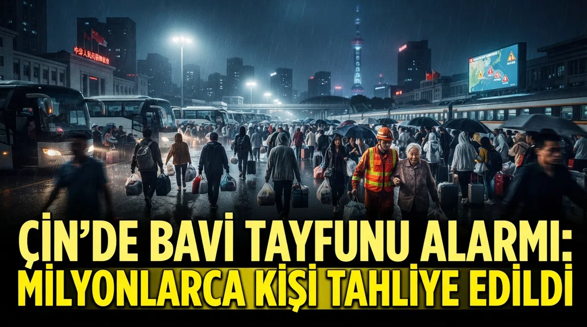 Çin'de Bavi Tayfunu Alarmı: Milyonlarca Kişi Tahliye Edildi
