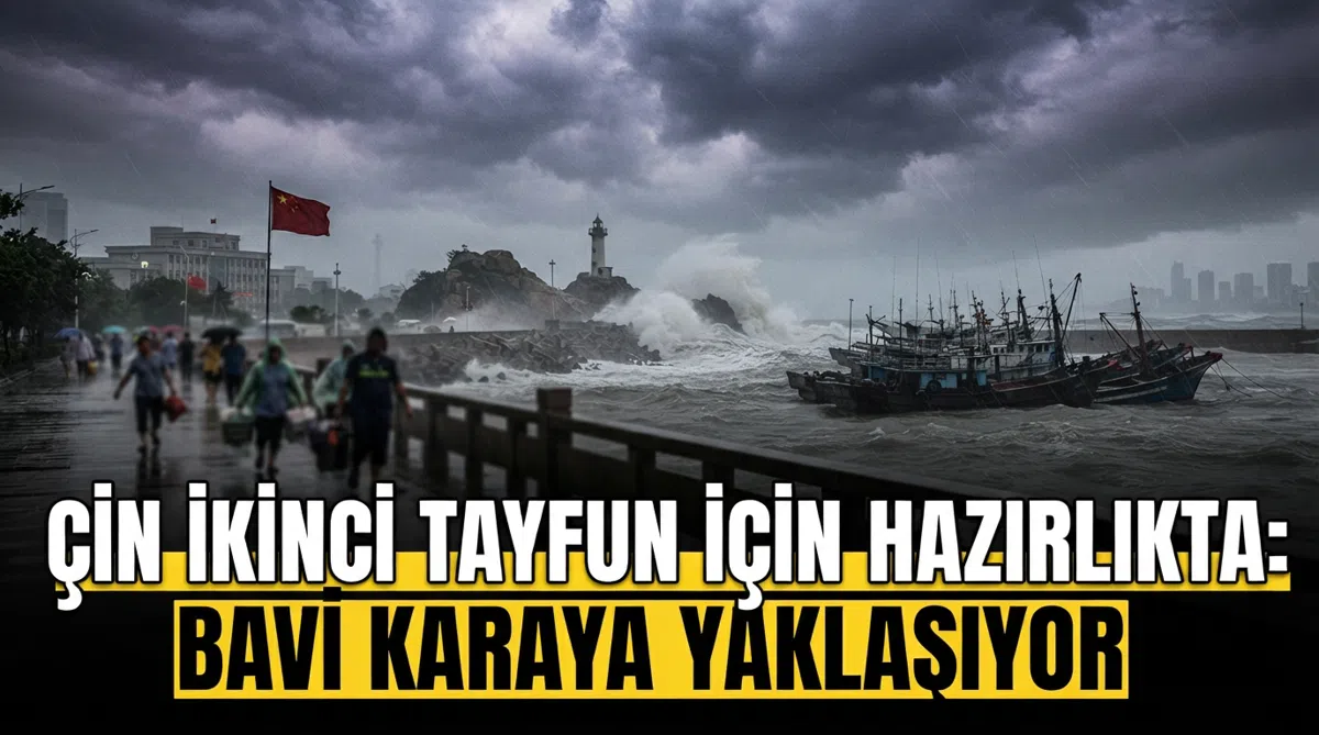 Çin ikinci tayfun için hazırlıkta: Bavi karaya yaklaşıyor