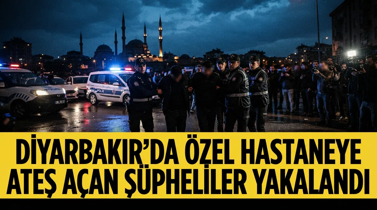 Diyarbakır'da özel hastaneye ateş açan şüpheliler yakalandı