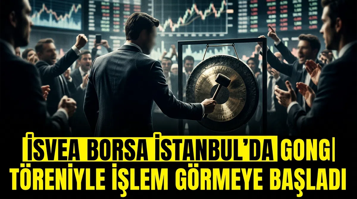 ISVEA Borsa İstanbul’da gong töreniyle işlem görmeye başladı