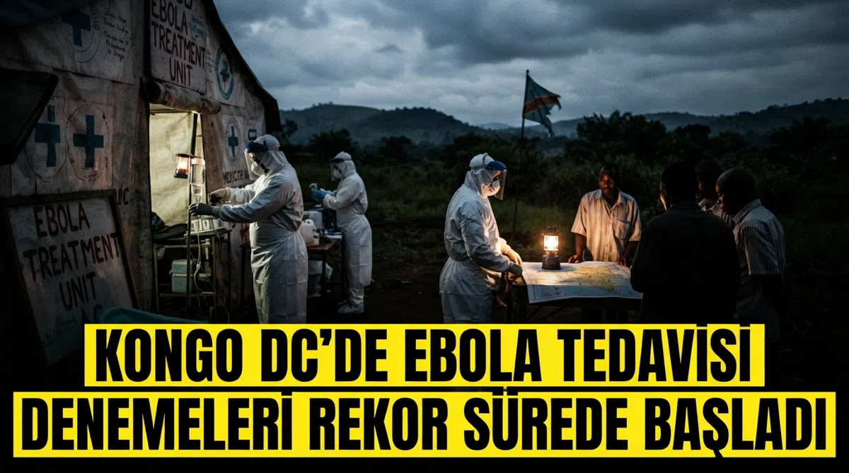 Kongo DC'de Ebola Tedavisi Denemeleri Rekor Sürede Başladı