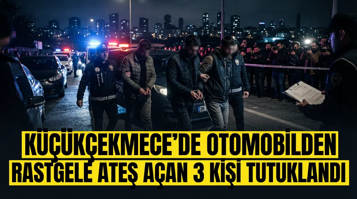 Küçükçekmece'de Otomobilden Rastgele Ateş Açan 3 Kişi Tutuklandı