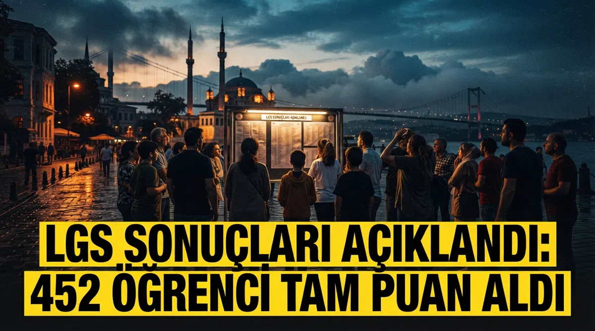 LGS sonuçları açıklandı: 452 öğrenci tam puan aldı