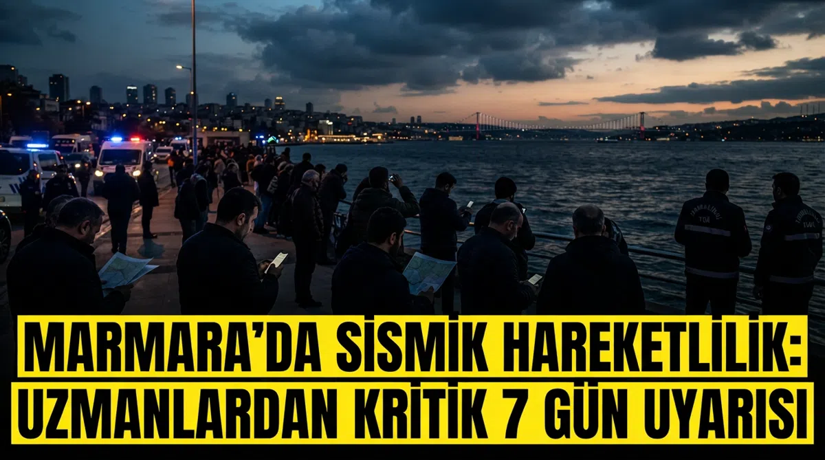 Marmara'da Sismik Hareketlilik: Uzmanlardan Kritik 7 Gün Uyarısı