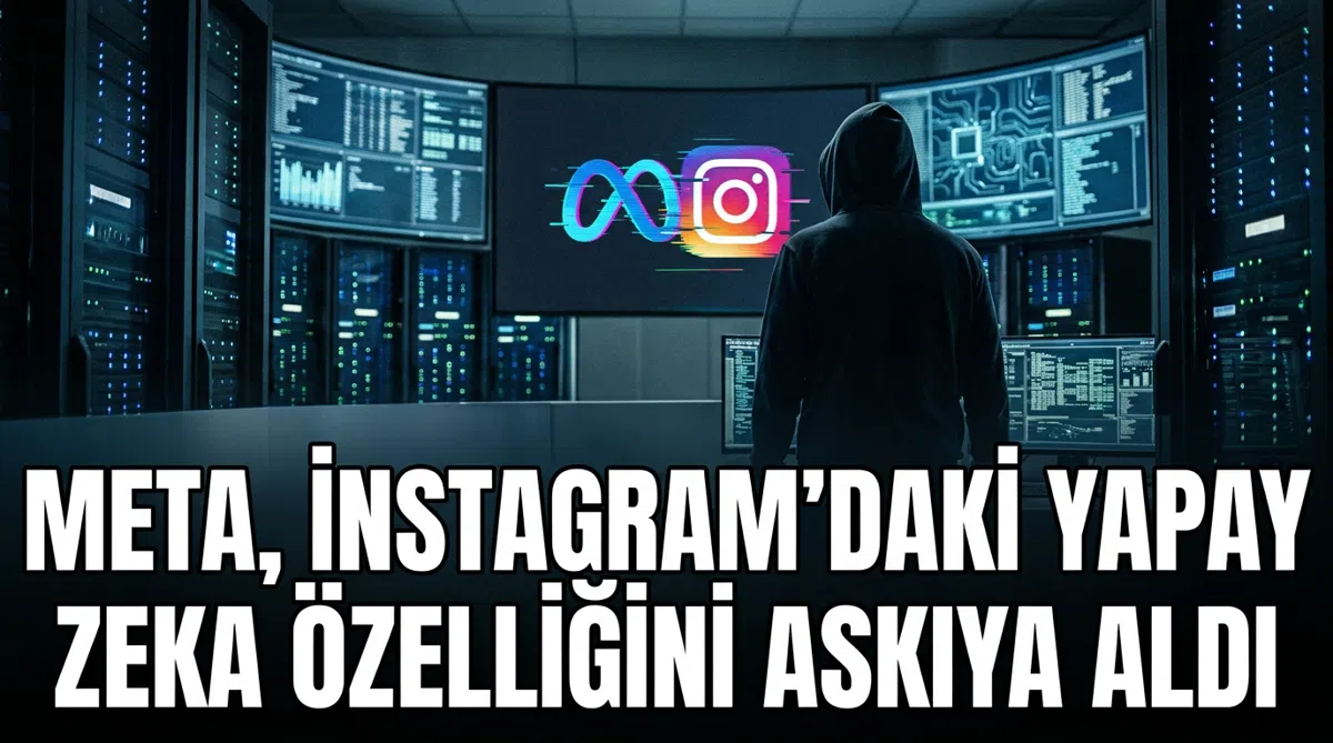 Meta, Instagram’daki yapay zeka özelliğini askıya aldı