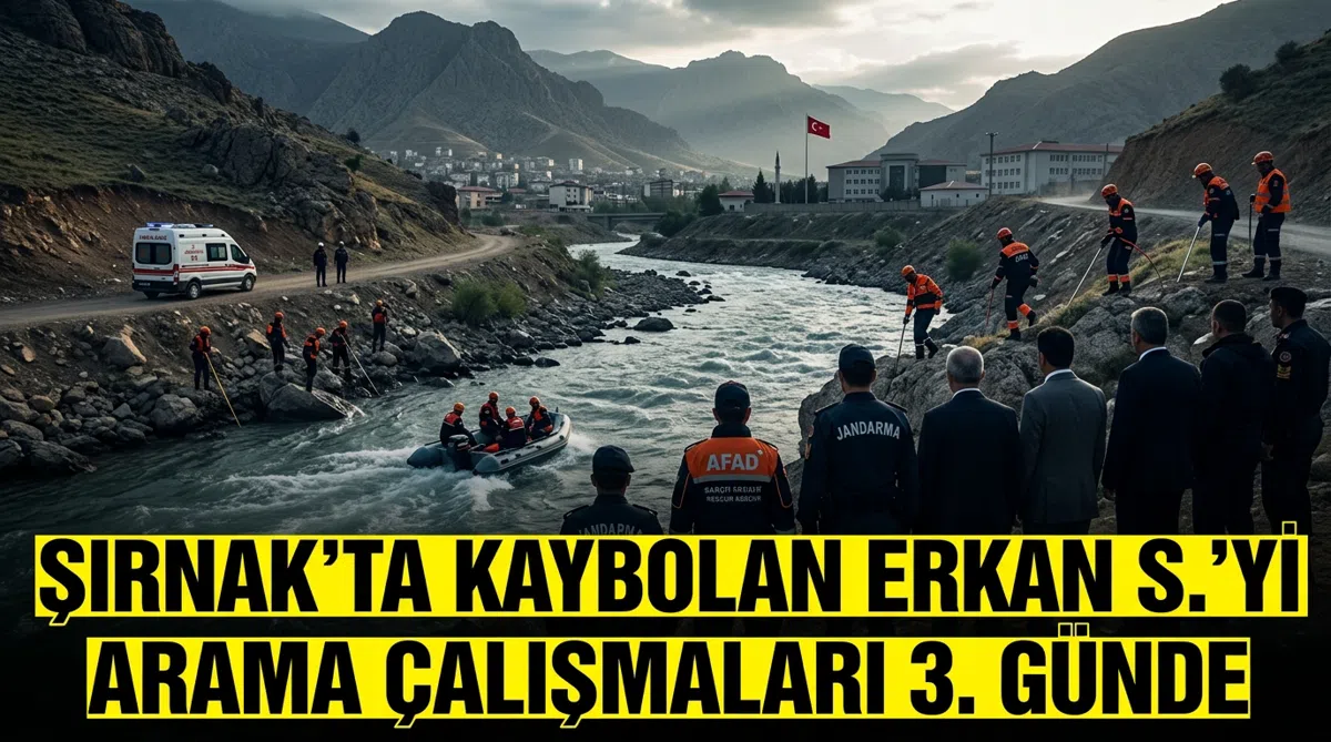 Şırnak'ta Kaybolan Erkan S.'yi Arama Çalışmaları 3. Günde