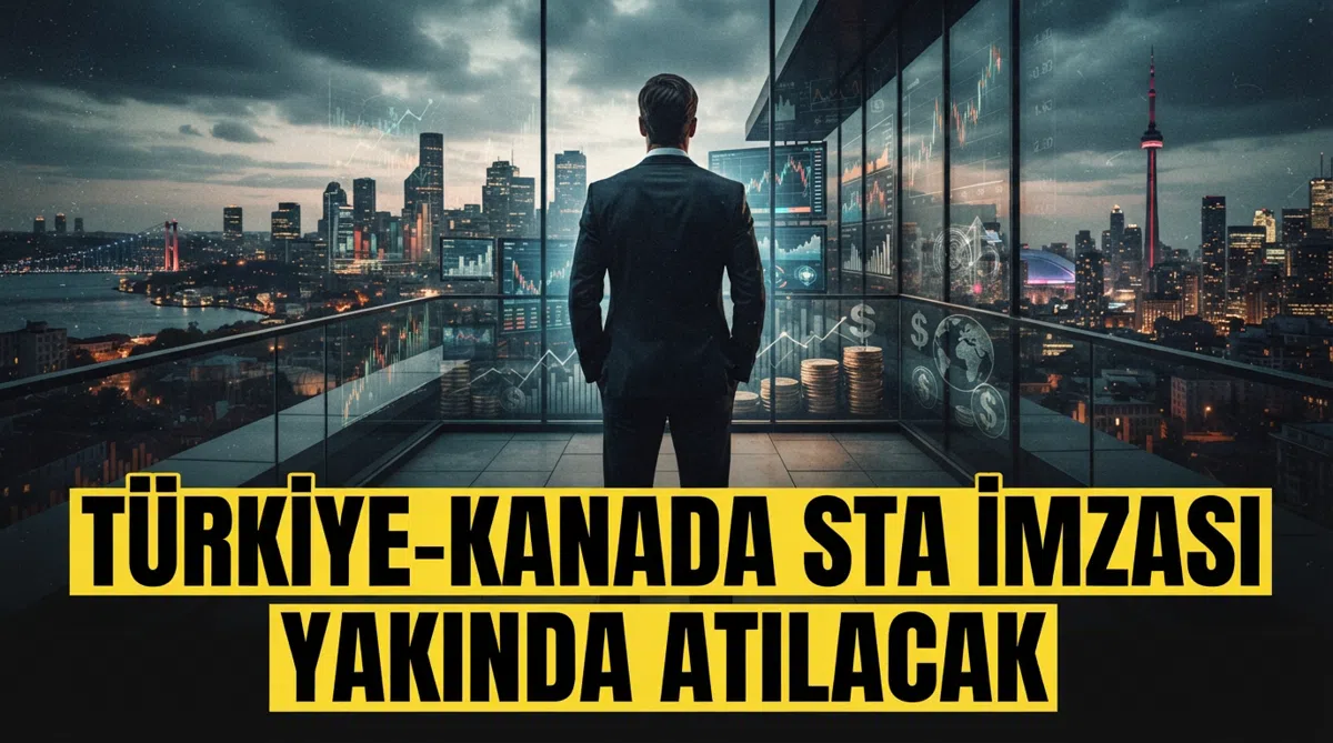 Türkiye-Kanada STA imzası yakında atılacak