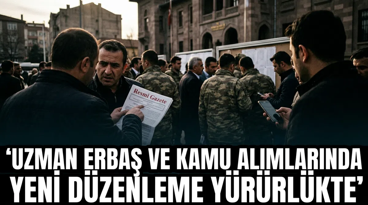 Uzman erbaş ve kamu alımlarında yeni düzenleme yürürlükte